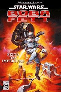 Star Wars Masters, Band 8 - Boba Fett - Feind des Imperiums - John Wagner - E-Book
