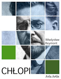 Chłopi - Wladyslaw Stanislaw Reymont - E-Book