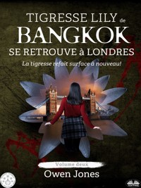 Tigresse Lily De Bangkok Se Retrouve À Londres - Owen Jones - E-Book