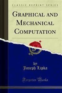 Graphical and Mechanical Computation - Joseph Lipka - E-Book