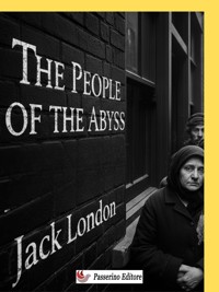 The People of the Abyss - Jack  London - E-Book