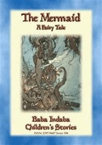THE MERMAID - A children's tale told by H C Andersen - Hans Christian Andersen - E-Book