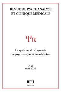 Revue de Psychanalyse et Clinique Médicale Revue n° 54 - RPH Éditions - E-Book