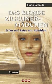 Das blonde Zigeunermädchen - Hans Schaub - E-Book