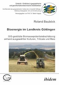Bioenergie im Landkreis Göttingen - Roland Bauböck - E-Book