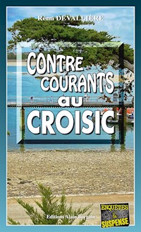 Contre-courants au Croisic - Rémi Devallière - E-Book