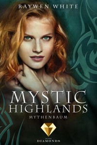 Mystic Highlands 3: Mythenbaum - Raywen White - E-Book