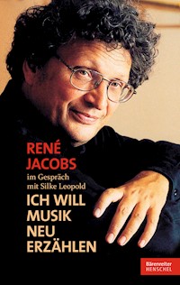 René Jacobs im Gespräch mit Silke Leopold - René Jacobs - E-Book