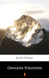 Gwiazda Południa - Jules Verne - E-Book