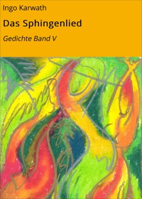 Das Sphingenlied - Ingo Karwath - E-Book