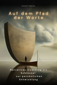 Auf dem Pfad der Worte - Andrew P. Marlow - E-Book