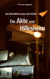 Die Akte von Hillesheim - Thomas Regnery - E-Book
