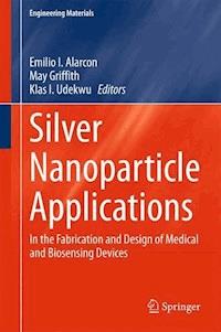 Silver Nanoparticle Applications -  - E-Book