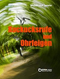 Kuckucksrufe und Ohrfeigen - Waldtraut Lewin - E-Book