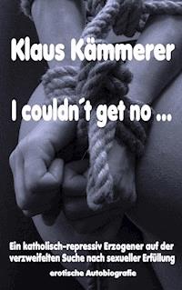 I couldn't get no - Klaus Kämmerer - E-Book
