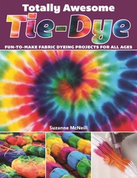 Totally Awesome Tie-Dye - Suzanne McNeill CZT - E-Book