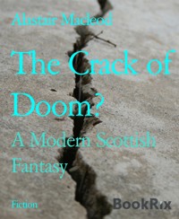 The Crack of Doom? - alastair macleod - E-Book