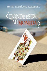 ¿Dónde está mi moneda? - Javier Rodríguez Sabadell - E-Book