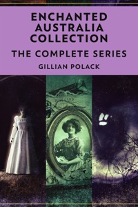 Enchanted Australia Collection - Gillian Polack - E-Book