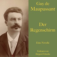 Guy de Maupassant: Der Regenschirm - Guy de Maupassant - Hörbuch