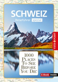 1000 Places To See Before You Die Schweiz - Gunnar Habitz - E-Book