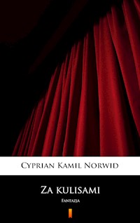 Za kulisami - Cyprian Kamil Norwid - E-Book
