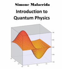 Introduction to Quantum Physics - Simone Malacrida - E-Book