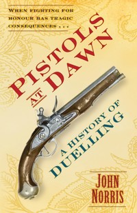Pistols at Dawn - John Norris - E-Book