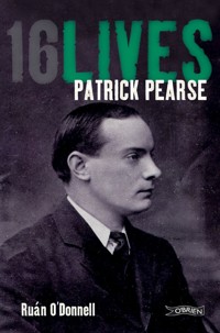 Patrick Pearse - Ruán O'Donnell - E-Book