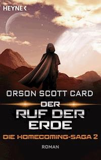 Der Ruf der Erde - Die Homecoming-Saga 2 - Orson Scott Card - E-Book