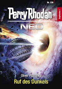 Perry Rhodan Neo 230: Ruf des Dunkels - Oliver Plaschka - E-Book