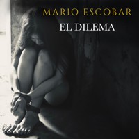 El dilema - Mario Escobar - Hörbuch