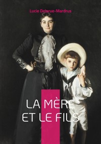 La Mère et le Fils - Lucie Delarue-Mardrus - E-Book