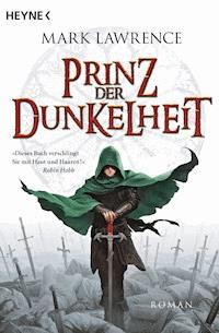 Prinz der Dunkelheit - Mark Lawrence - E-Book