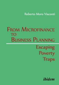 From Microfinance to Business Planning: Escaping Poverty Traps - Roberto Moro Visconti - E-Book