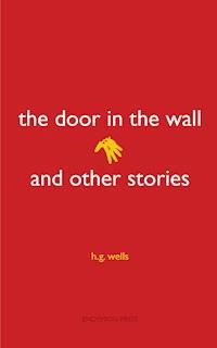The Door in the Wall and Other Stories - H G Wells - E-Book