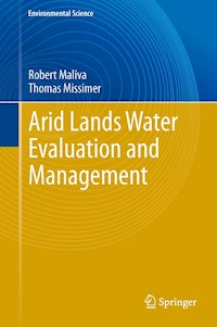 Arid Lands Water Evaluation and Management - Robert Maliva - E-Book