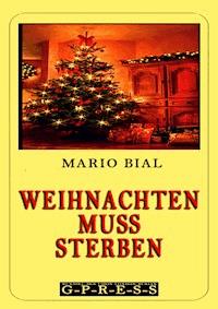 Weihnachten muss sterben - Mario Bial - E-Book