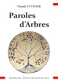 Paroles d'Arbres - Claude Cuvelier - E-Book