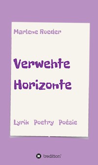 Verwehte Horizonte - Marlene Roeder - E-Book