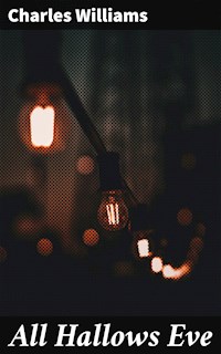 All Hallows Eve - Charles Williams - E-Book