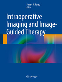 Intraoperative Imaging and Image-Guided Therapy -  - E-Book