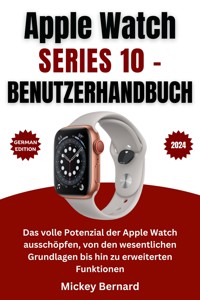 Apple Watch Series 10 – Benutzerhandbuch - Mickey Bernard - E-Book