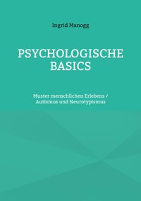 Psychologische Basics - Ingrid Manogg - E-Book
