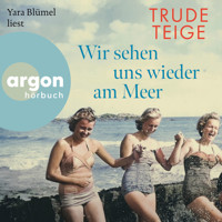 Wir sehen uns wieder am Meer - Die Großmutter-Reihe, Band 3 (Ungekürzte Lesung) - Trude Teige - Hörbuch