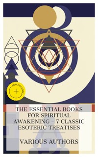 The Essential Books for Spiritual Awakening – 7 Classic Esoteric Treatises - Henry Drummond - E-Book