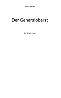 Der Generaloberst - Alex Gfeller - E-Book