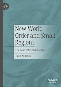 New World Order and Small Regions - Emil Avdaliani - E-Book