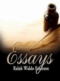 Essays by Ralph Waldo Emerson - Ralph Waldo Emerson - E-Book