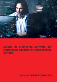 Diseño De Elementos Software Con Tecnologías Basadas En Componentes. Uf1289. - Beatriz Coronado García - E-Book